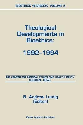Bioethics Yearbook: Theological Developments in Bioethics: 1992–1994 - cover