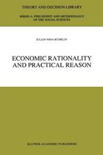 Economic Rationality and Practical Reason