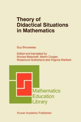Theory of Didactical Situations in Mathematics: Didactique des Mathématiques, 1970–1990 - Guy Brousseau - cover