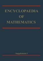 Encyclopaedia of Mathematics: Supplement Volume I