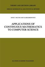 Applications of Continuous Mathematics to Computer Science
