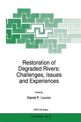 Restoration of Degraded Rivers: Challenges, Issues and Experiences - cover
