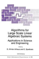 Algorithms for Large Scale Linear Algebraic Systems:: Applications in Science and Engineering