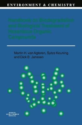Handbook on Biodegradation and Biological Treatment of Hazardous Organic Compounds - M.H. van Agteren,Sytze Keuning,D. Janssen - cover