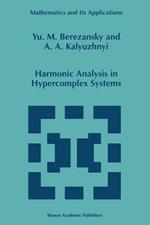 Harmonic Analysis in Hypercomplex Systems