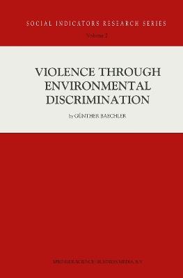 Violence Through Environmental Discrimination: Causes, Rwanda Arena, and Conflict Model - Günther Baechler - cover
