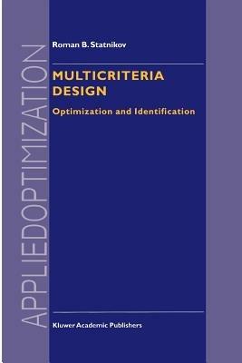 Multicriteria Design: Optimization and Identification - R.B. Statnikov - cover