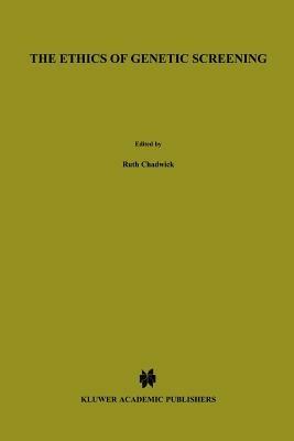 The Ethics of Genetic Screening - cover