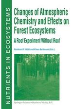 Changes of Atmospheric Chemistry and Effects on Forest Ecosystems: A Roof Experiment without a Roof