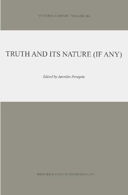 Truth and Its Nature (if Any) - cover