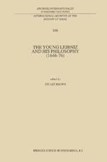 The Young Leibniz and his Philosophy (1646–76)