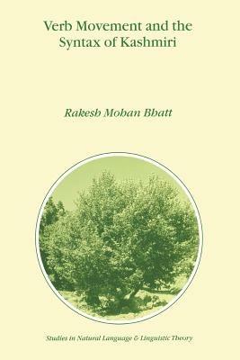 Verb Movement and the Syntax of Kashmiri - R.M. Bhatt - cover