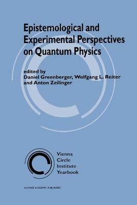 Epistemological and Experimental Perspectives on Quantum Physics - cover