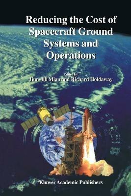 Reducing the Cost of Spacecraft Ground Systems and Operations - cover