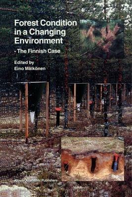 Forest Condition in a Changing Environment: The Finnish Case - cover