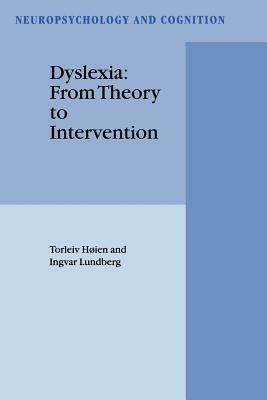 Dyslexia: From Theory to Intervention - Torleiv Høien,I. Lundberg - cover