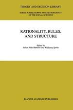 Rationality, Rules, and Structure