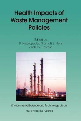 Health Impacts of Waste Management Policies: Proceedings of the Seminar ‘Health Impacts of Wate Management Policies’ Hippocrates Foundation, Kos, Greece, 12–14 November 1998 - cover