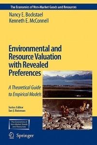 Environmental and Resource Valuation with Revealed Preferences: A Theoretical Guide to Empirical Models - Nancy E. Bockstael,Kenneth E. McConnell - cover