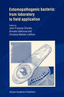 Entomopathogenic Bacteria: from Laboratory to Field Application - cover