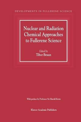 Nuclear and Radiation Chemical Approaches to Fullerene Science - cover