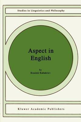 Aspect in English: A “Common-Sense” View of the Interplay between Verbal and Nominal Referents - K. Kabakciev - cover
