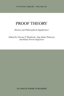 Proof Theory: History and Philosophical Significance - cover