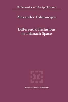 Differential Inclusions in a Banach Space - Alexander Tolstonogov - cover