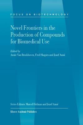 Novel Frontiers in the Production of Compounds for Biomedical Use - cover