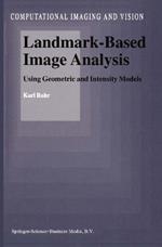Landmark-Based Image Analysis: Using Geometric and Intensity Models