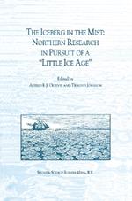 The Iceberg in the Mist: Northern Research in Pursuit of a “Little Ice Age”
