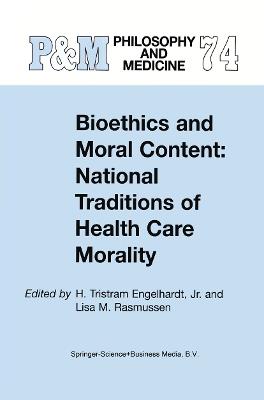 Bioethics and Moral Content: National Traditions of Health Care Morality: Papers dedicated in tribute to Kazumasa Hoshino - cover