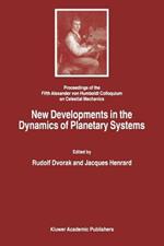New Developments in the Dynamics of Planetary Systems: Proceedings of the Fifth Alexander von Humboldt Colloquium on Celestial Mechanics held in Badhofgastein (Austria), 19–25 March 2000