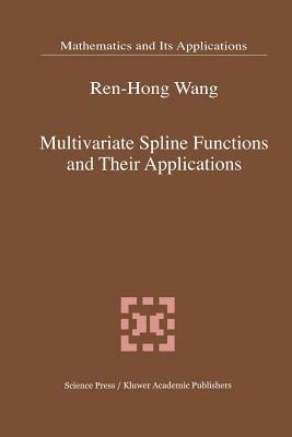 Multivariate Spline Functions and Their Applications - Ren-Hong Wang - cover
