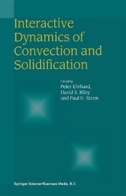 Interactive Dynamics of Convection and Solidification - cover