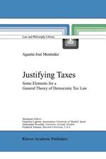 Justifying Taxes: Some Elements for a General Theory of Democratic Tax Law