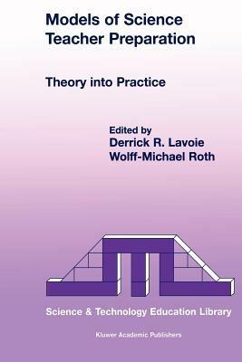 Models of Science Teacher Preparation: Theory into Practice - cover