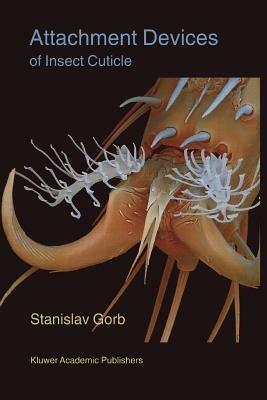 Attachment Devices of Insect Cuticle - Stanislav S. N. Gorb - cover