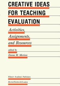 Creative Ideas For Teaching Evaluation: Activities, Assignments and Resources - cover