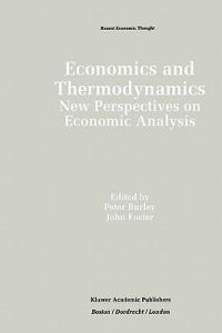 Economics and Thermodynamics: New Perspectives on Economic Analysis - cover