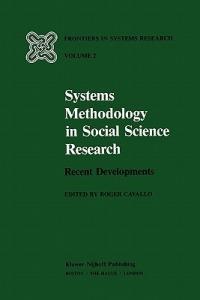 Systems Methodology in Social Science Research: Recent Developments - R. Cavallo - cover