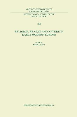 Religion, Reason and Nature in Early Modern Europe - cover