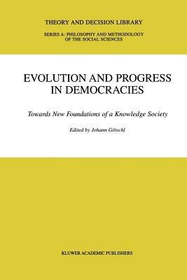 Evolution and Progress in Democracies: Towards New Foundations of a Knowledge Society - cover