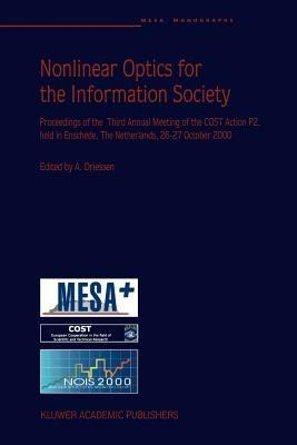 Nonlinear Optics for the Information Society: Proceeding of the Third Annual Meeting of the COST Action P2, held in Enschede, The Netherlands, 26–27 October 2000 - cover