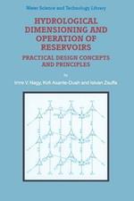 Hydrological Dimensioning and Operation of Reservoirs: Practical Design Concepts and Principles