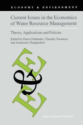 Current Issues in the Economics of Water Resource Management: Theory, Applications and Policies - cover