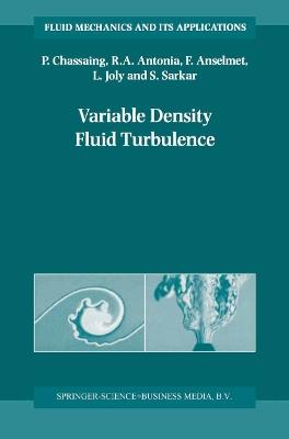 Variable Density Fluid Turbulence - P. Chassaing,R.A. Antonia,Fabien Anselmet - cover