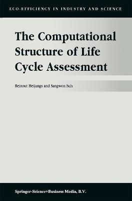 The Computational Structure of Life Cycle Assessment - R. Heijungs,Sangwon Suh - cover