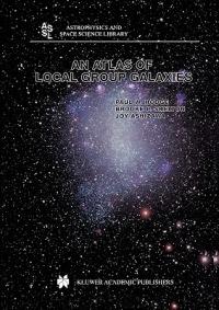 An Atlas of Local Group Galaxies - Paul W. Hodge,Brooke P. Skelton,Joy Ashizawa - cover