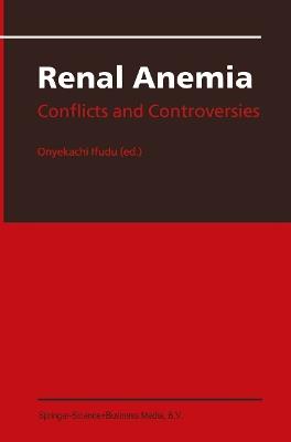 Renal Anemia: Conflicts and Controversies - cover